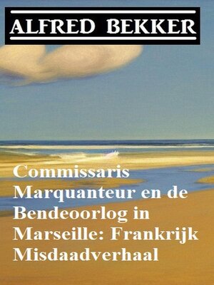 cover image of Commissaris Marquanteur en de Bendeoorlog in Marseille